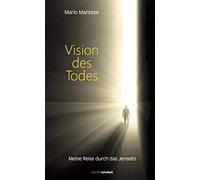 Mario Mantese Vision des Todes: Meine Reise durch das Jenseit (Copertina rigida)