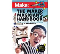 Mario Marchese The Maker Magician's Handbook (Tascabile)