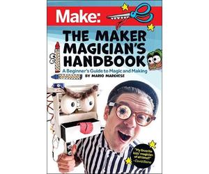 Mario Marchese The Maker Magician's Handbook (Tascabile)