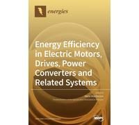 Mario Marcheson Energy Efficiency in Electric Motors, Drives, (Copertina rigida)