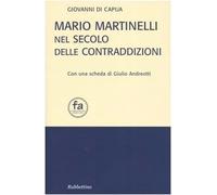 Mario Martinelli nel secolo delle contraddizioni