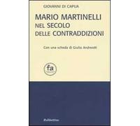 Mario Martinelli nel secolo delle contraddizioni