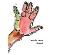 Mario Merz. Disegni. Ediz. italiana e inglese