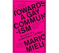 Mario Mieli Towards a Gay Communism (Tascabile)