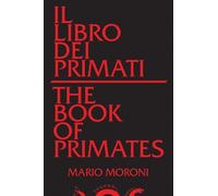 Mario Moroni Il libro dei primati/The Book of Primates (Tascabile) World Poetry