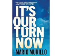 Mario Murillo It's Our Turn Now (Tascabile)