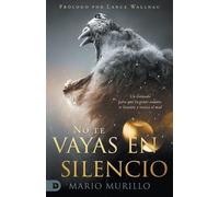 Mario Murillo No Te Vayas En Silencio (Tascabile)