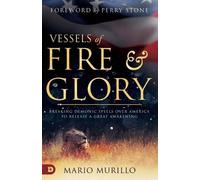 Mario Murillo Vessels of Fire and Glory (Tascabile)