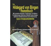 Mario Otto Das Hildegard von Bingen-Rezeptbuch - Mit hunderten Rezep (Tascabile)