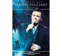 Mario Pelchat - Toujours De Nous/Le Spectacle