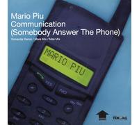Mario Piu - Mario Piu: Communication (Somebody Answer The Phone)