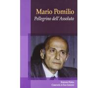Mario Pomilio. Pellegrino dell'Assoluto
