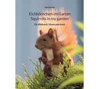Mario Porten Eichhörnchen im Garten / Squirrels in my garden (Tascabile)