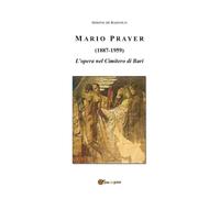 Mario Prayer (1887-1959). L'opera nel Cimitero di Bari