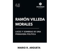 Mario R Argueta Ramón Villeda Morales Luces y sombras de una (Copertina rigida)