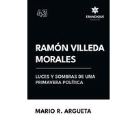Mario R Argueta Ramón Villeda Morales Luces y sombras de una primave (Tascabile)
