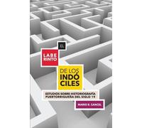 Mario R Cancel El laberinto de los indóciles. Estudios sobre histori (Tascabile)