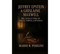 Mario R Perkins Jeffrey Epstein & Ghislaine Maxwell (Tascabile)