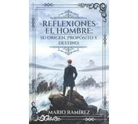 Mario Ramírez Reflexiones - El Hombre (Tascabile)