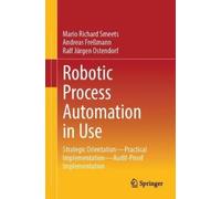 Mario Richard Smeets Andreas Freßmann Ralf Jür Robotic Process Auto (Tascabile)
