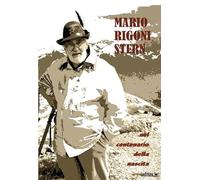 Mario Rigoni Stern nel centenario della nascita