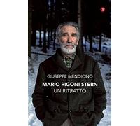 Mario Rigoni Stern. Un ritratto
