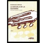 Mario Rodríguez Arenas La Escuela de la Guitarra (Tascabile)