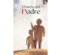 Mario Rodríguez El sueño del Padre (Tascabile)