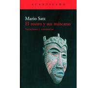 Mario Satz El Rostro Y Sus Mascaras (Tascabile)