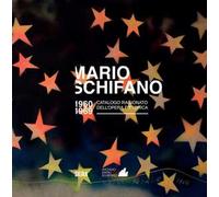 Mario Schifano. Catalogo ragionato dell'opera pittorica 1960-1969