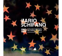 Mario Schifano. Catalogo ragionato dell'opera pittorica 1960-1969: The 1960s: Vol. 1