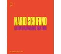 Mario Schifano. Il nuovo immaginario della pittura italiana 1960-1990