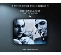 Mario Schifano Remo Gaibazzi. Tutto in una sera