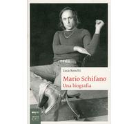 Mario Schifano. Una biografia