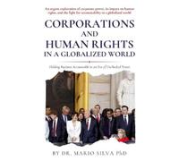 Mario Silva Corporations and Human Rights in a Globalized World (Tascabile)
