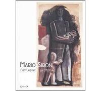 Mario Sironi. L'immagine e la storia. Catalogo della mostra (Vigevano, 19 marzo-29 maggio 2005)