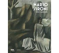 Mario Sironi. Sintesi e grandiosità. Catalogo della mostra (Milano, 23 luglio 2021-27 marzo 2022)