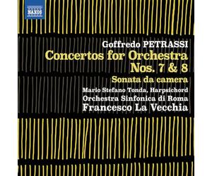 Mario Stefano Tonda; Orchestra Sinfonica di Roma; Francesco La Vecchia - Goffredo Petrassi: Concertos for Orchestra Nos. 7 & 8; Sonata da camera