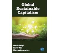Mario Svigir Harry Xia Marcus Goncalve Global Sustainable Capitalis (Tascabile)