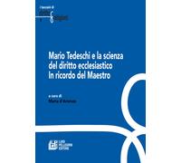 Mario Tedeschi e la scienza del diritto ecclesiastico. In ricordo del Maes...