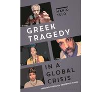 Mario Telò Greek Tragedy in a Global Crisis (Tascabile)