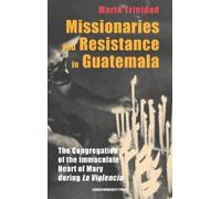 Mario Trinidad Missionaries and Resistance in Guatemala (Copertina rigida)