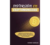 Mario Vargas Inversión En Criptomonedas (Tascabile)