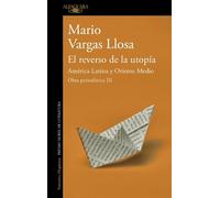 Mario Vargas Ll El reverso de la utopía: América Latina y Oriente Me (Tascabile)