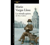 Mario Vargas Ll La mirada quieta (de Pérez Galdós) / The Quiet Gaze (Tascabile)