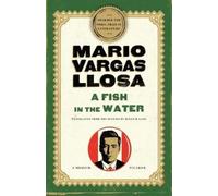 Mario Vargas Llosa A Fish in the Water (Tascabile)