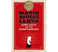 Mario Vargas Llosa Aunt Julia and the Scriptwriter (Tascabile)