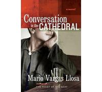 Mario Vargas Llosa Conversation in the Cathedral (Tascabile)