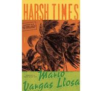 Mario Vargas Llosa Harsh Times (Tascabile)