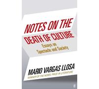 Mario Vargas Llosa Notes on the Death of Culture (Tascabile)